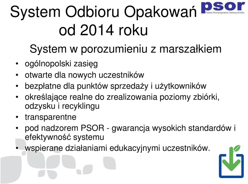 realne do zrealizowania poziomy zbiórki, odzysku i recyklingu transparentne pod nadzorem PSOR