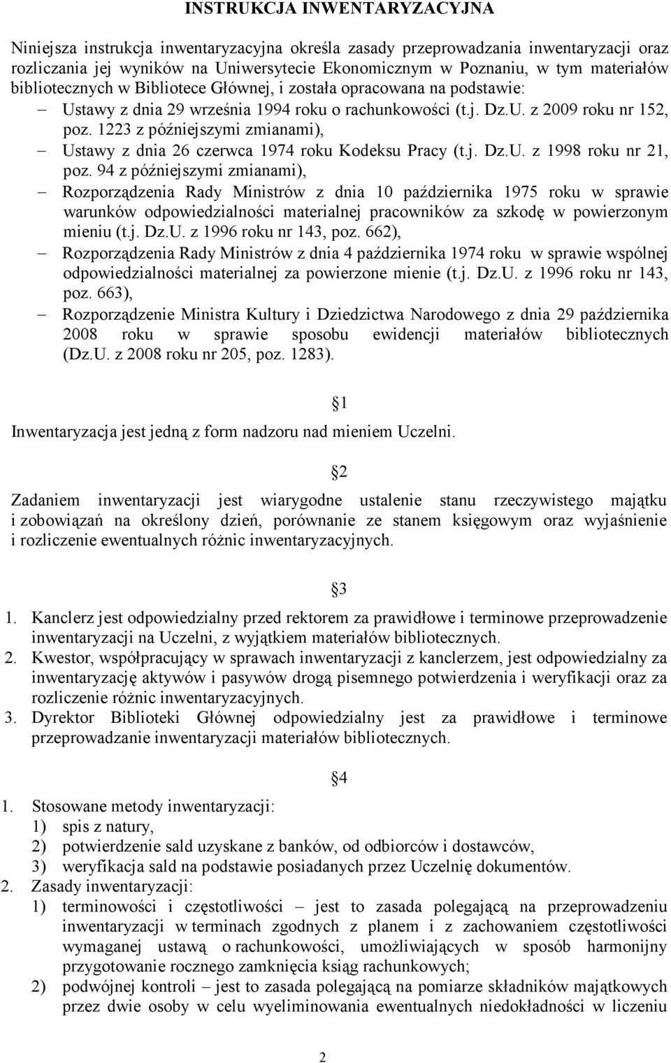 1223 z późniejszymi zmianami), Ustawy z dnia 26 czerwca 1974 roku Kodeksu Pracy (t.j. Dz.U. z 1998 roku nr 21, poz.