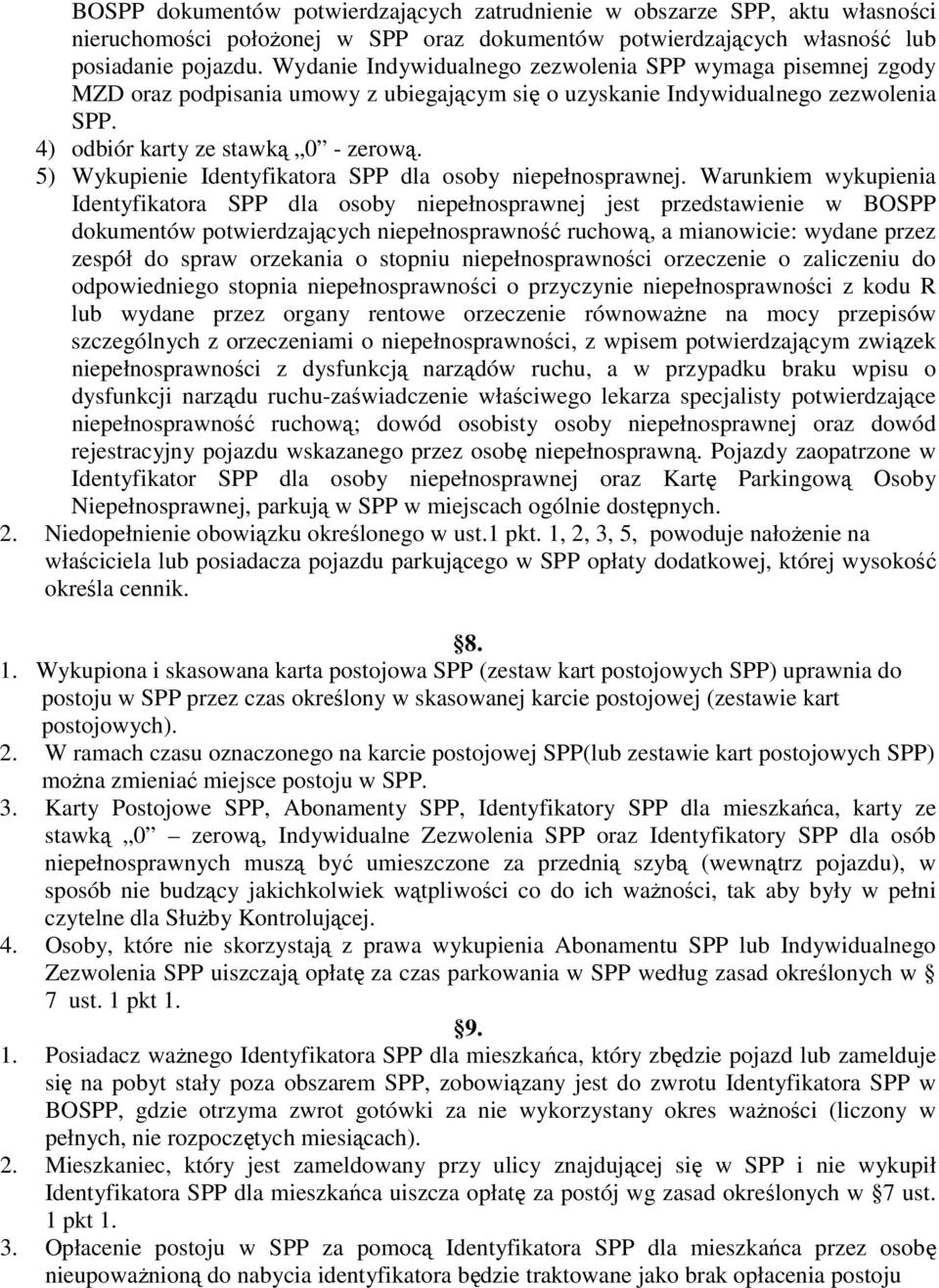 5) Wykupienie Identyfikatora SPP dla osoby niepełnosprawnej.
