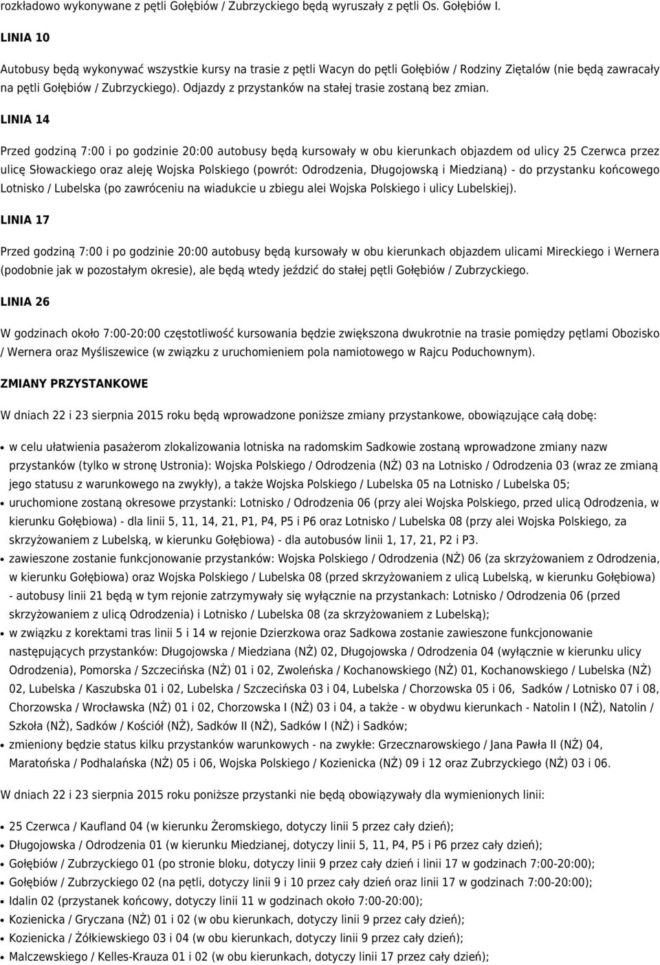 Odjazdy z przystanków na stałej trasie zostaną bez zmian.