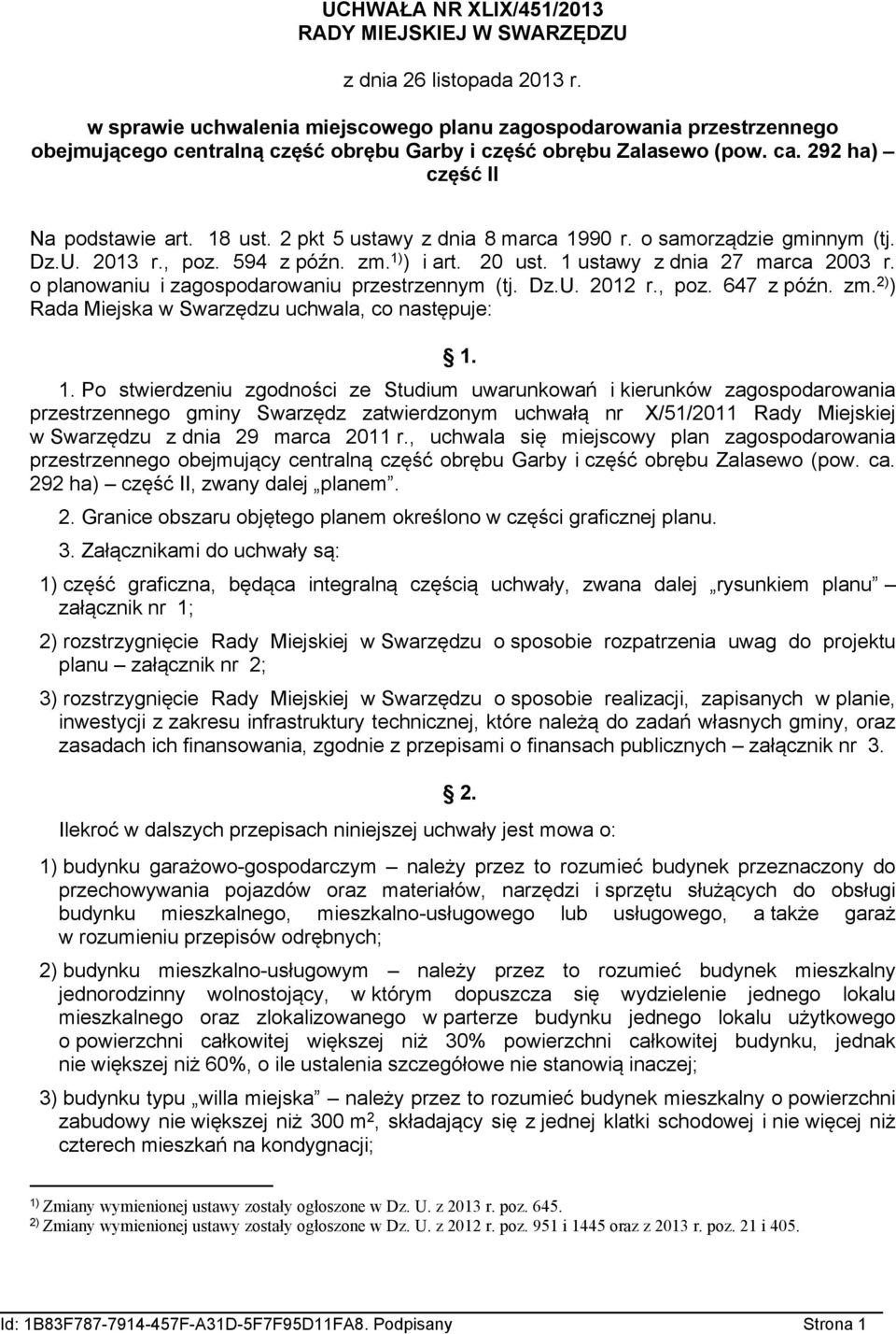 2 pkt 5 ustawy z dnia marca 1990 r. o samorządzie gminnym (tj. Dz.U. 2013 r., poz. 59 z późn. zm. 1) ) i art. 20 ust. 1 ustawy z dnia 27 marca 2003 r.