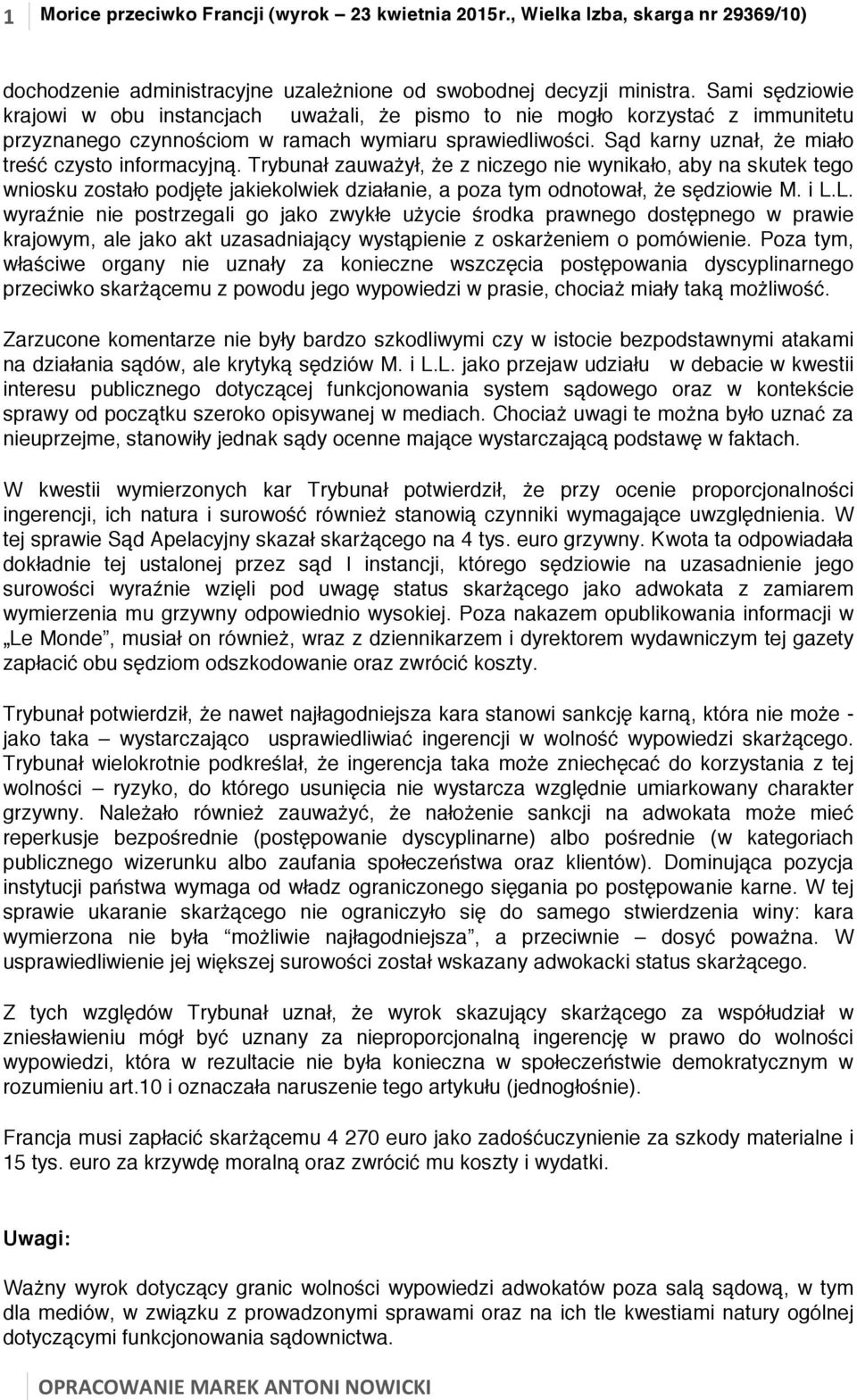 Sąd karny uznał, że miało treść czysto informacyjną.