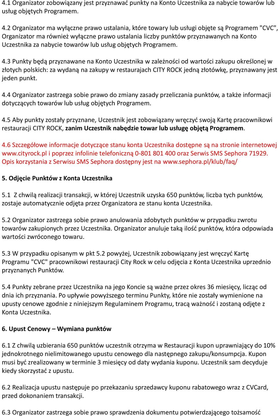 nabycie towarów lub usług objętych Programem. 4.