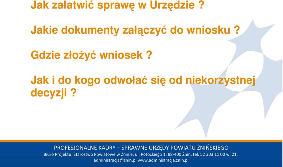 Gdzie złoŝyć wniosek?