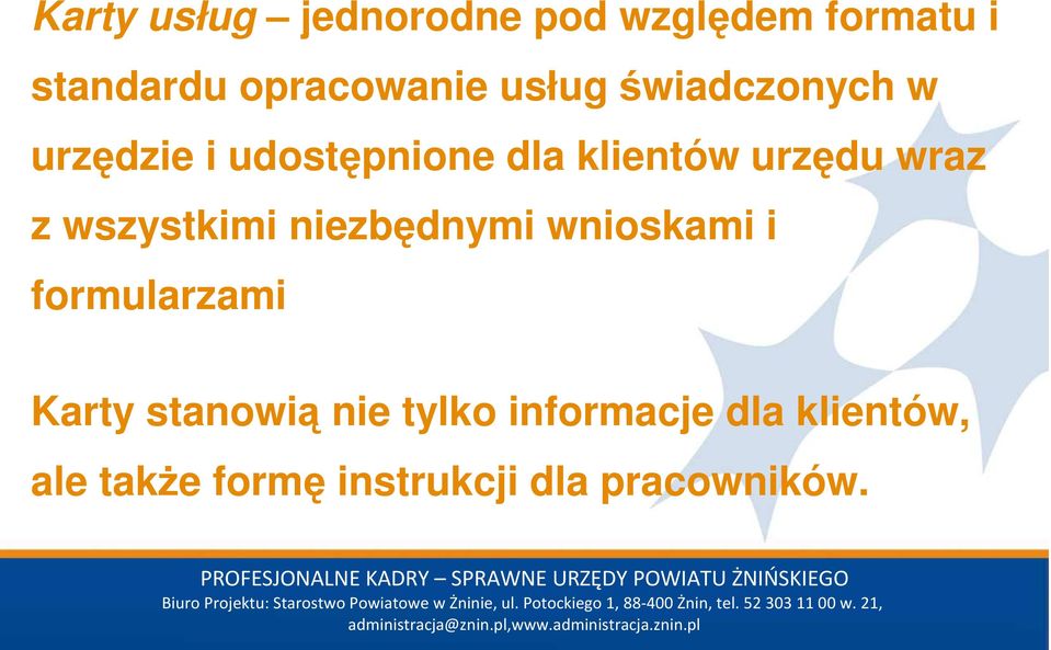 z wszystkimi niezbędnymi wnioskami i formularzami Karty stanowią nie