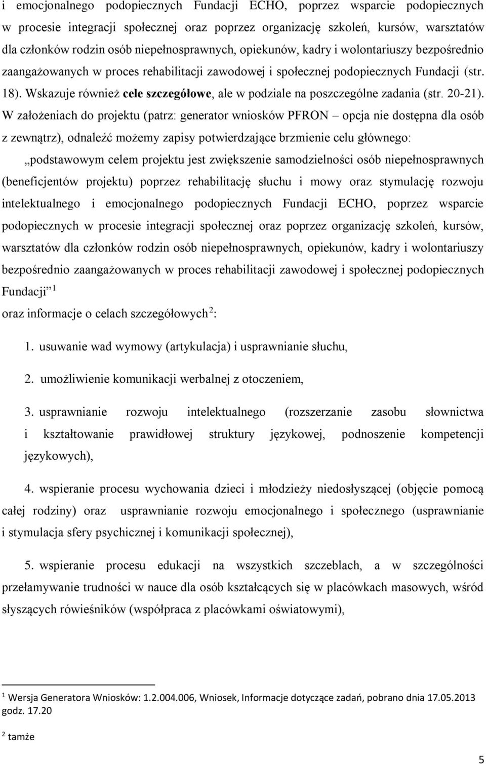 Wskazuje również cele szczegółowe, ale w podziale na poszczególne zadania (str. 20-21).
