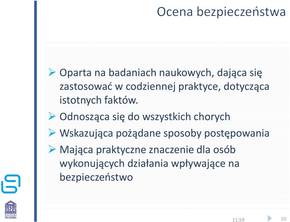 Odnosząca się do wszystkich chorych Wskazująca pożądane sposoby