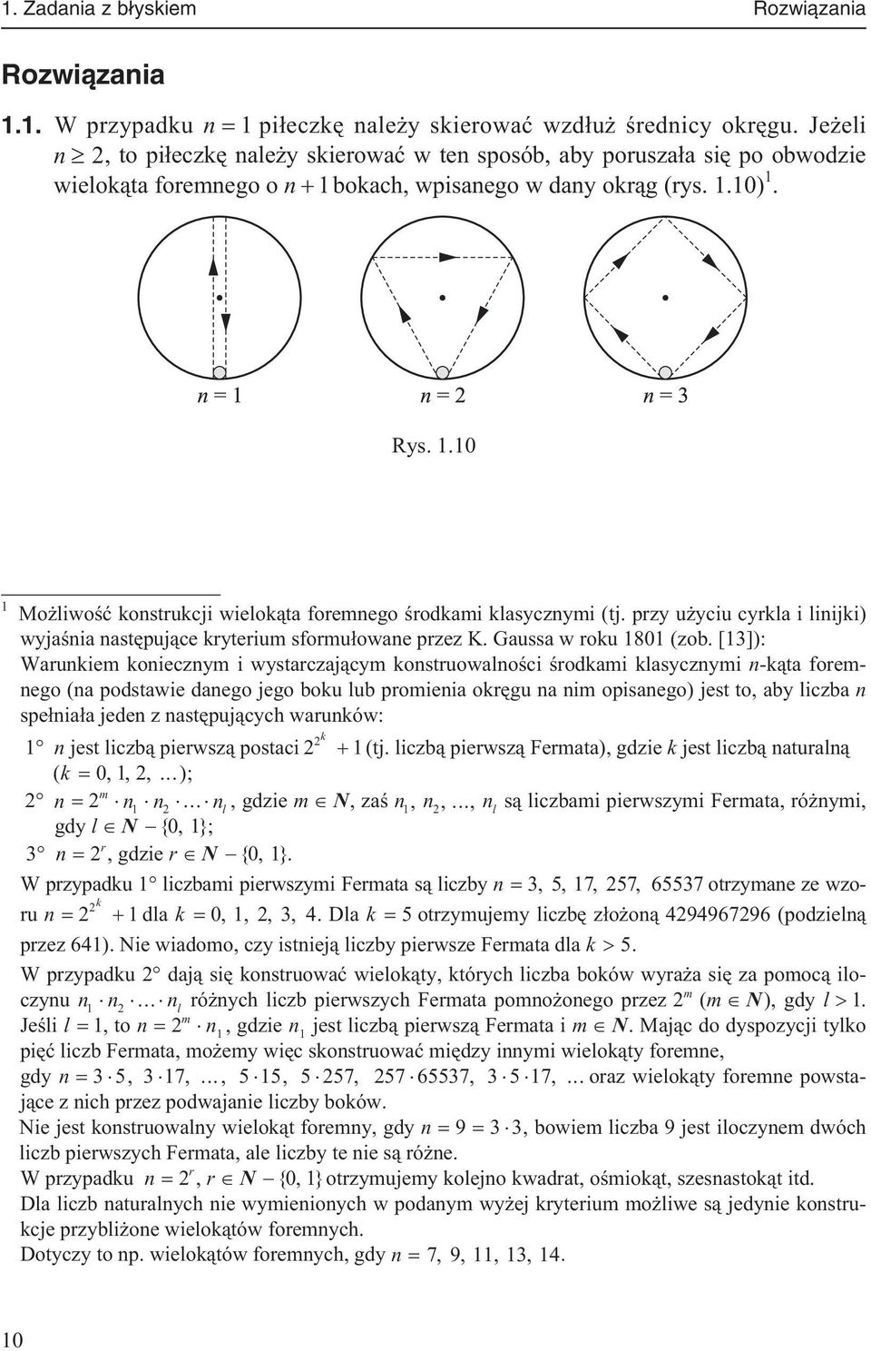 przy u yciu cyrkla i linijki) wyjaœnia nastêpuj¹ce kryterium sformu³owane przez K. Gaussa w roku 1801 (zob.