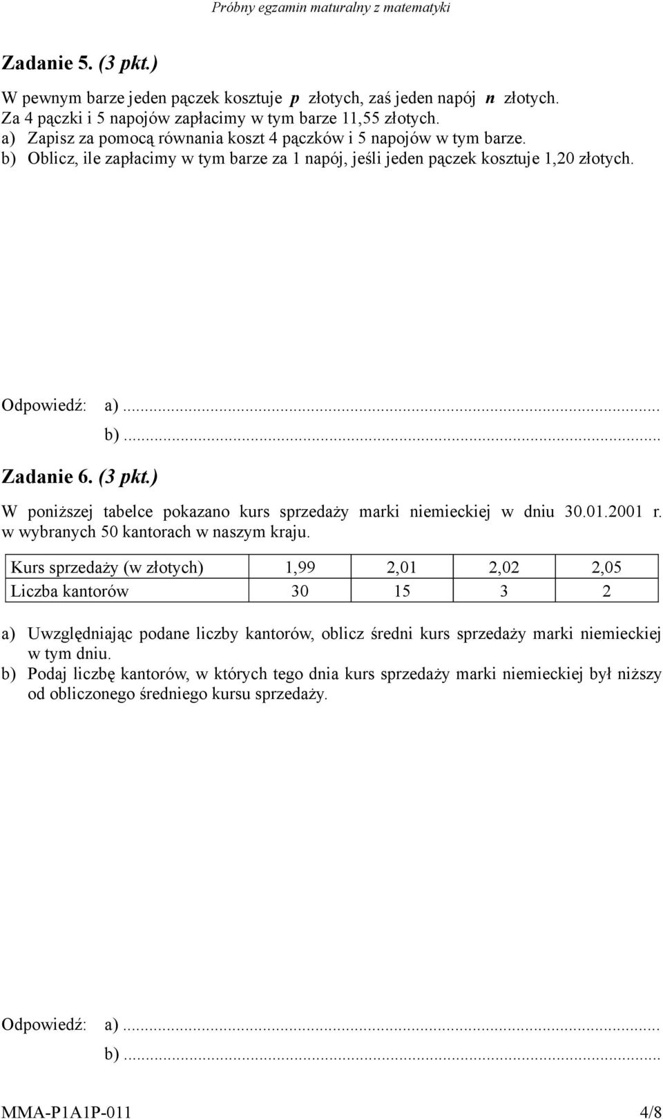 ) b)... W poniższej tabelce pokazano kurs sprzedaży marki niemieckiej w dniu 30.01.2001 r. w wybranych 50 kantorach w naszym kraju.