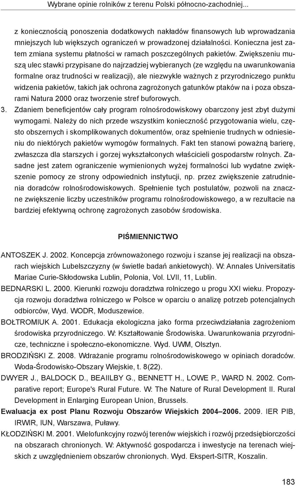 Konieczna jest zatem zmiana systemu płatności w ramach poszczególnych pakietów.