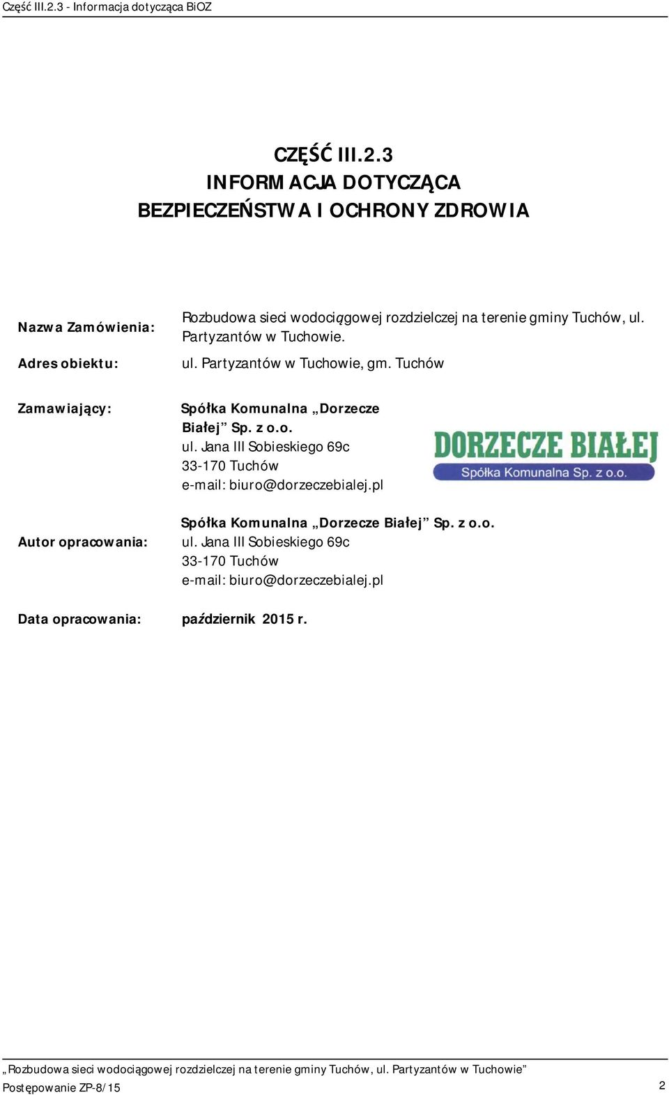 wodoci gowej rozdzielczej na terenie gminy Tuchów, ul. Partyzantów w Tuchowie. ul. Partyzantów w Tuchowie, gm.
