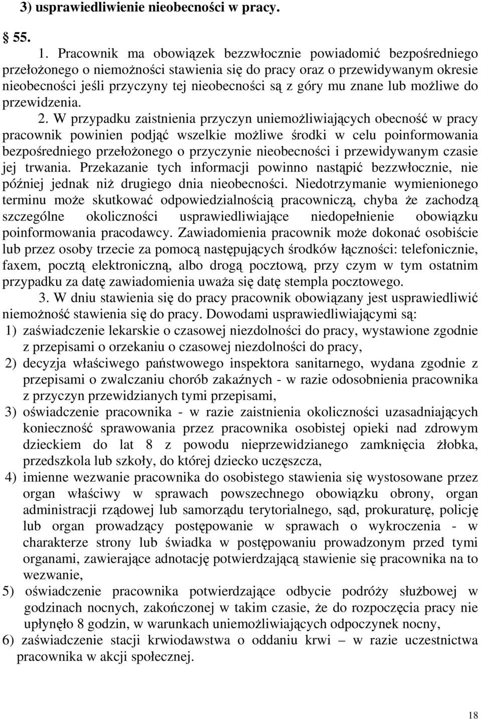 znane lub moŝliwe do przewidzenia. 2.