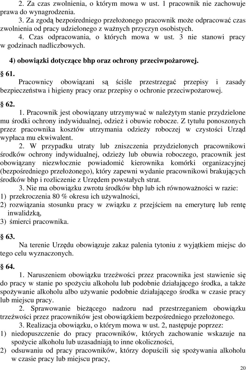 3 nie stanowi pracy w godzinach nadliczbowych. 4) obowiązki dotyczące bhp oraz ochrony przeciwpoŝarowej. 61.