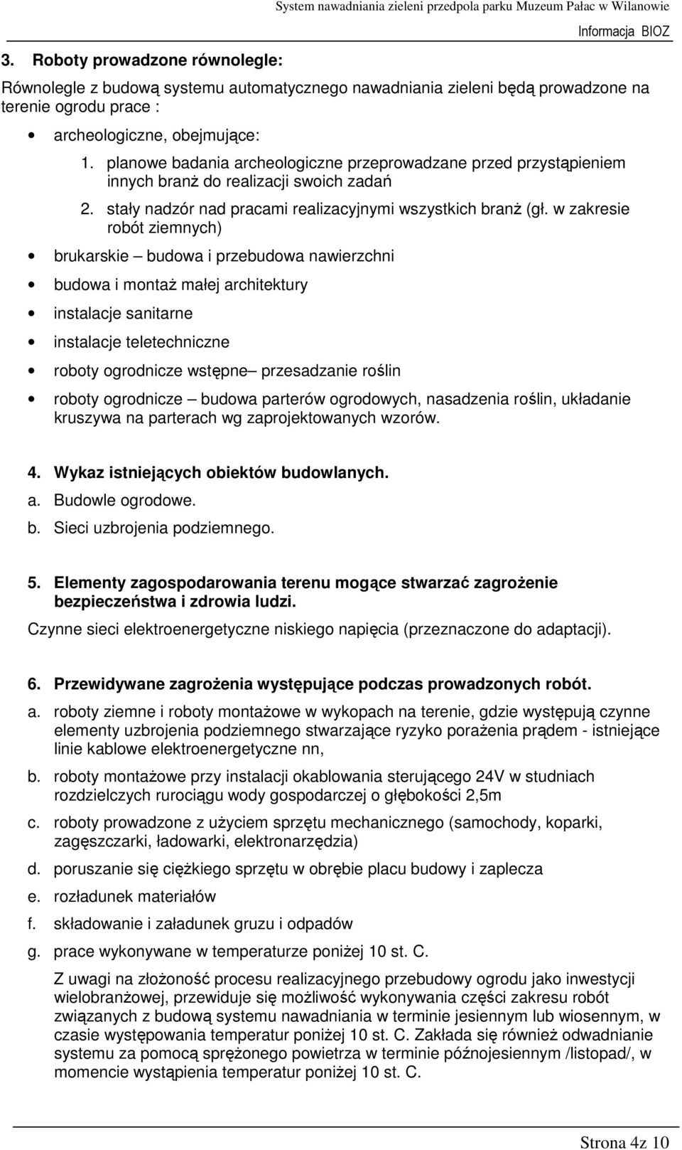 stały nadzór nad pracami realizacyjnymi wszystkich branż (gł.