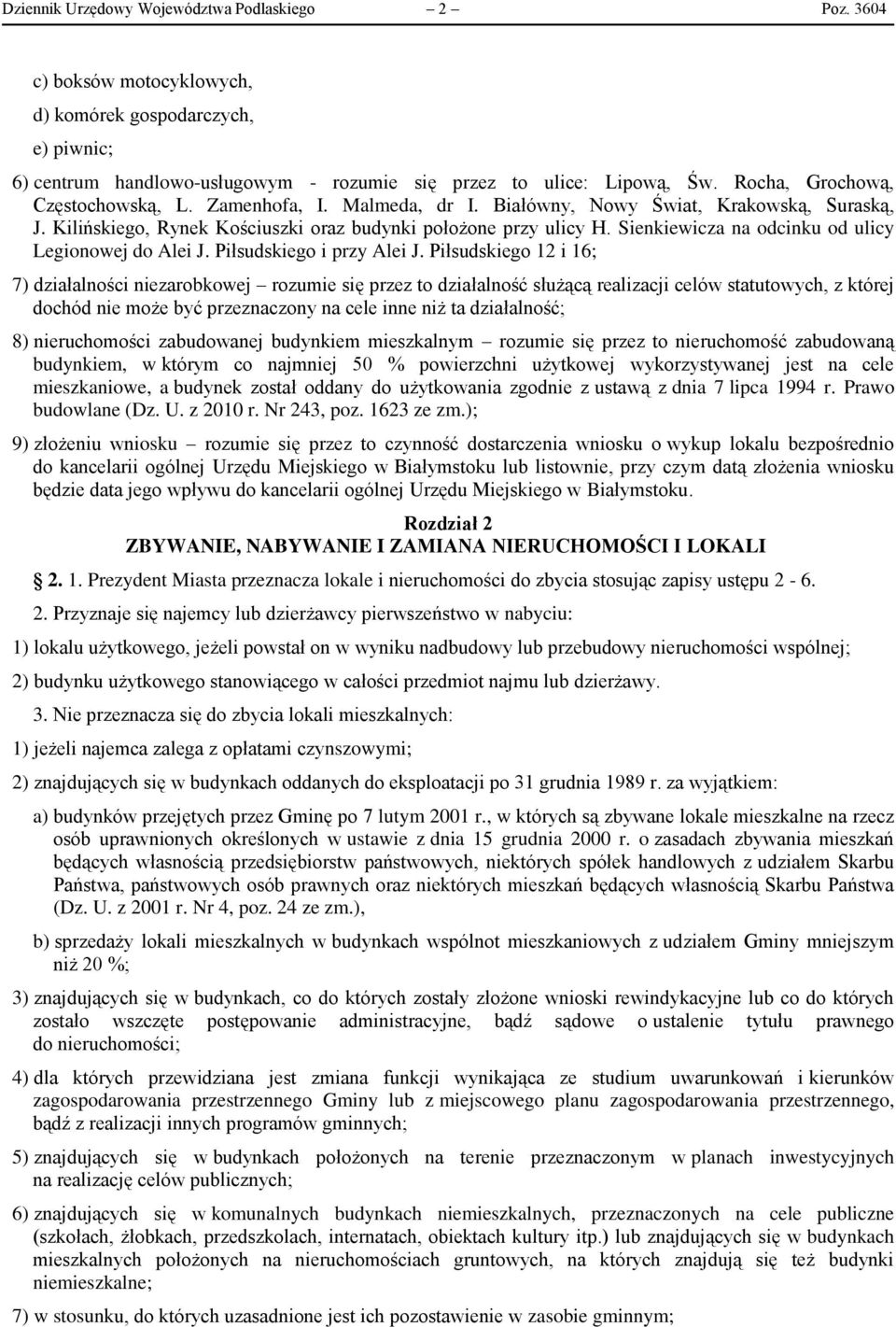 Sienkiewicza na odcinku od ulicy Legionowej do Alei J. Piłsudskiego i przy Alei J.