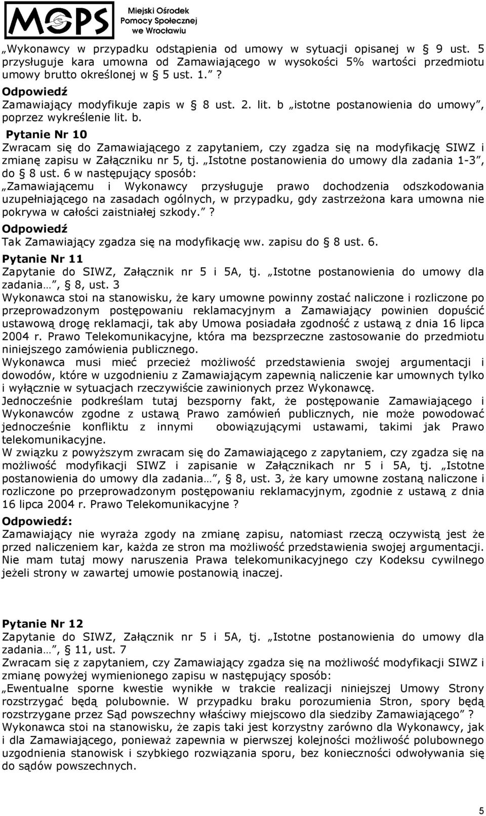 Istotne postanowienia do umowy dla zadania 1-3, do 8 ust.