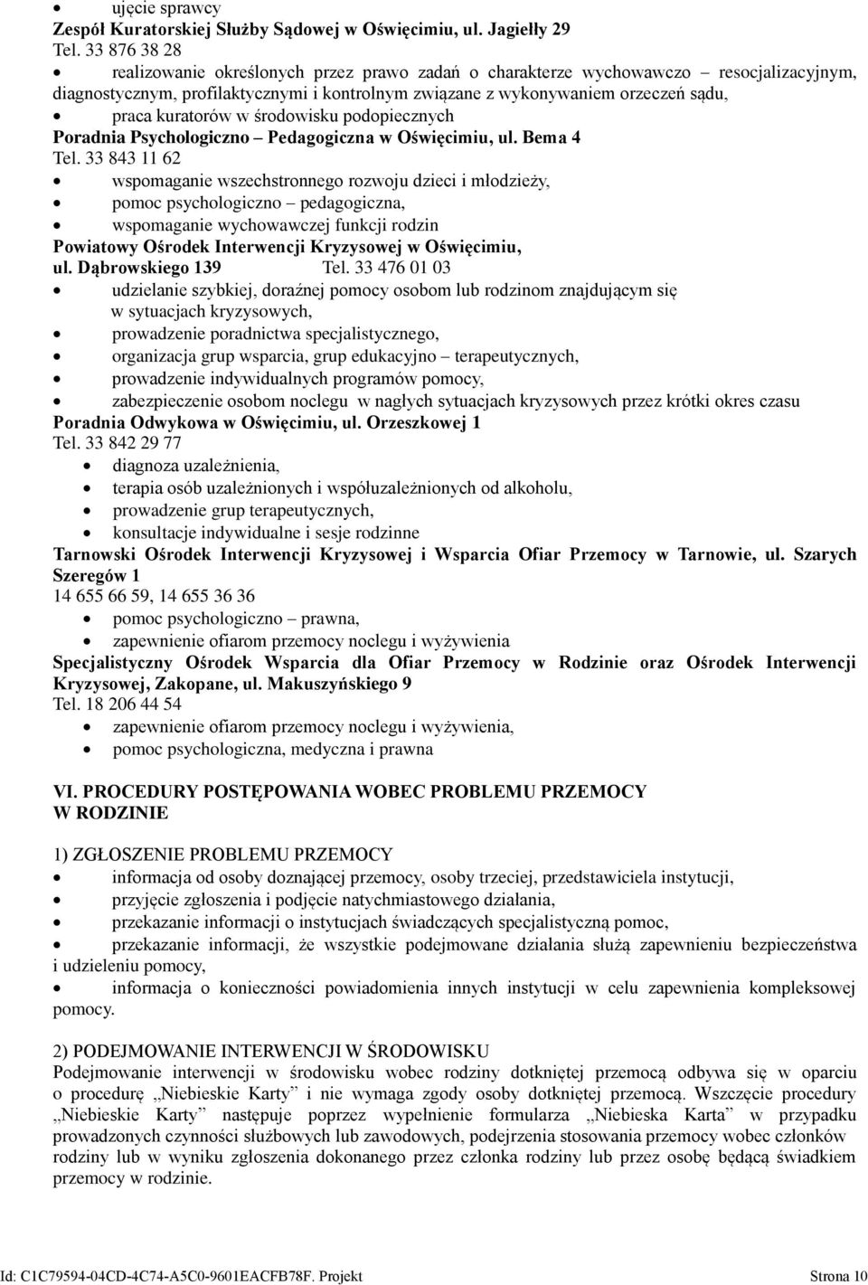 kuratorów w środowisku podopiecznych Poradnia Psychologiczno Pedagogiczna w Oświęcimiu, ul. Bema 4 Tel.
