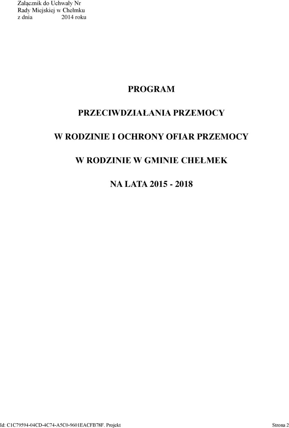 OCHRONY OFIAR PRZEMOCY W RODZINIE W GMINIE CHEŁMEK NA LATA