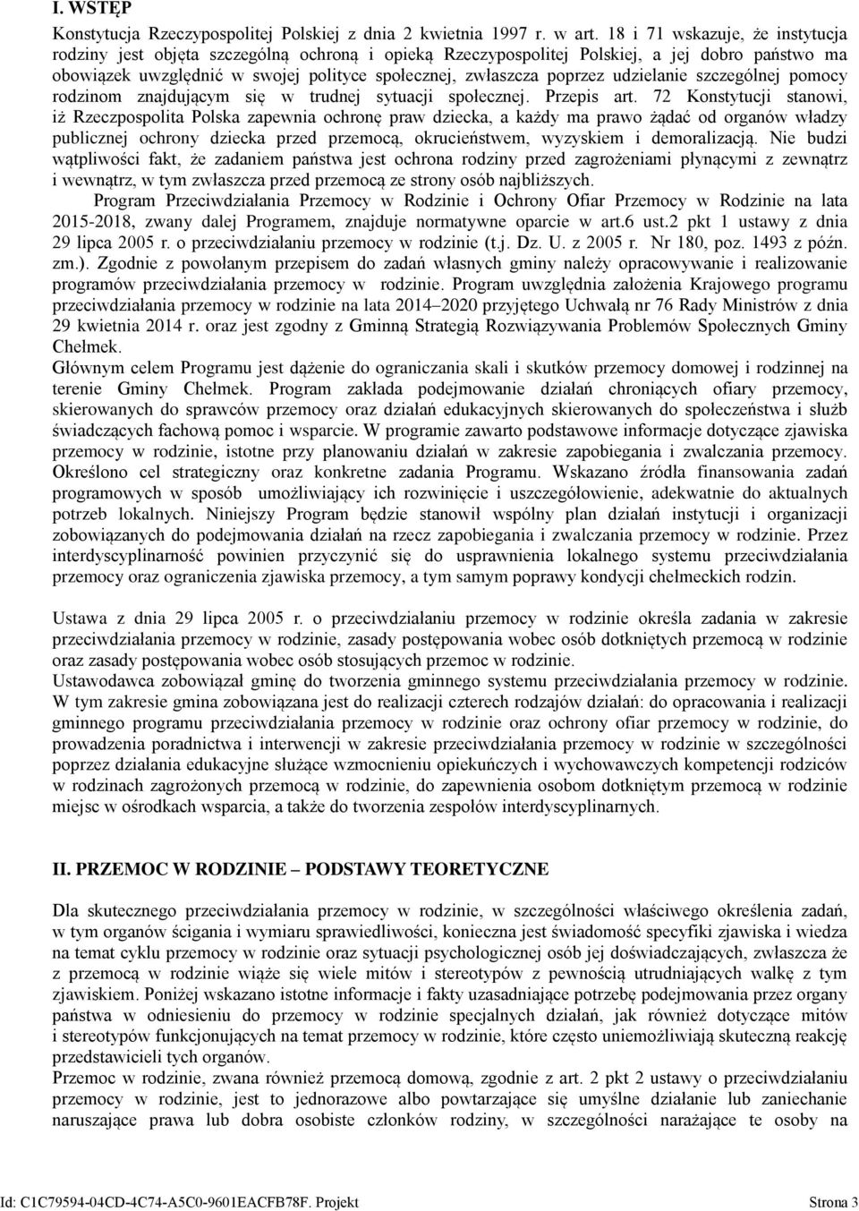 udzielanie szczególnej pomocy rodzinom znajdującym się w trudnej sytuacji społecznej. Przepis art.