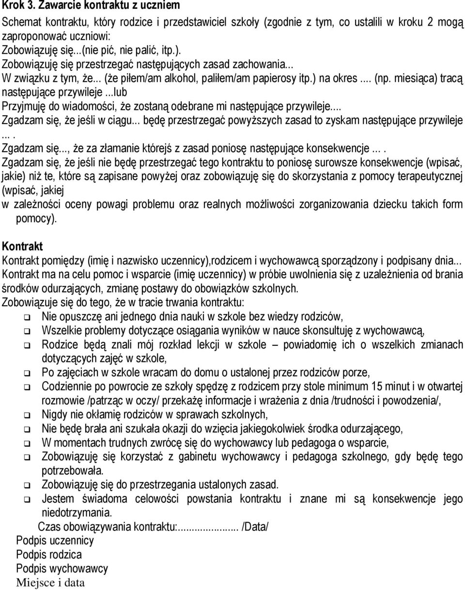 miesiąca) tracą następujące przywileje...lub Przyjmuję do wiadomości, że zostaną odebrane mi następujące przywileje... Zgadzam się, że jeśli w ciągu.