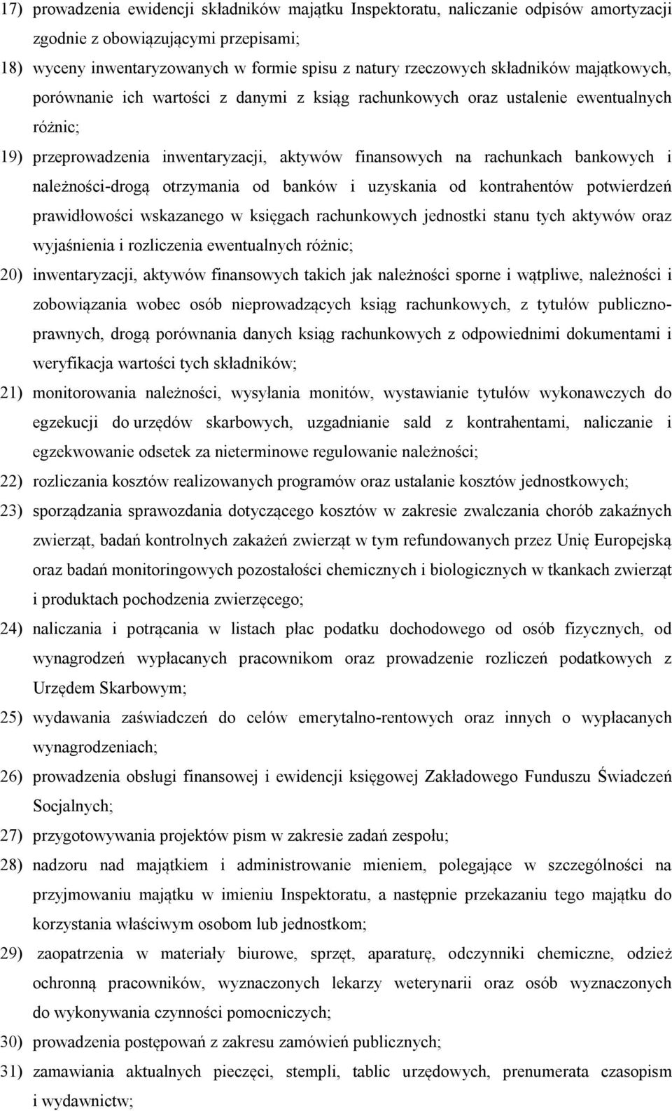 należności-drogą otrzymania od banków i uzyskania od kontrahentów potwierdzeń prawidłowości wskazanego w księgach rachunkowych jednostki stanu tych aktywów oraz wyjaśnienia i rozliczenia ewentualnych