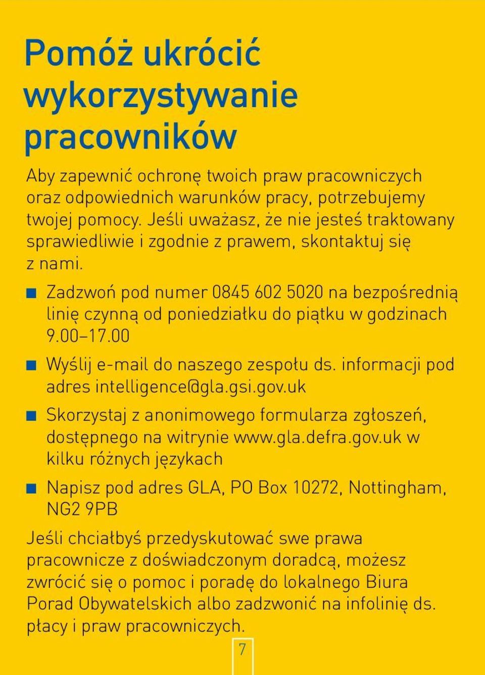 00 17.00 n Wyślij e-mail do naszego zespołu ds. informacji pod adres intelligence@gla.gsi.gov.