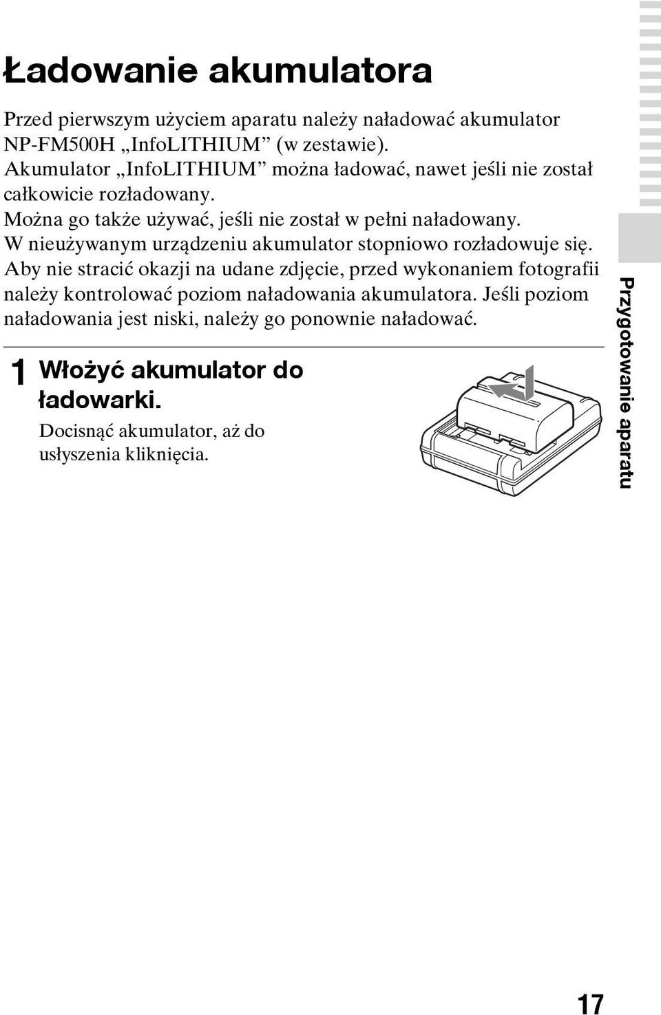 W nieużywanym urządzeniu akumulator stopniowo rozładowuje się.
