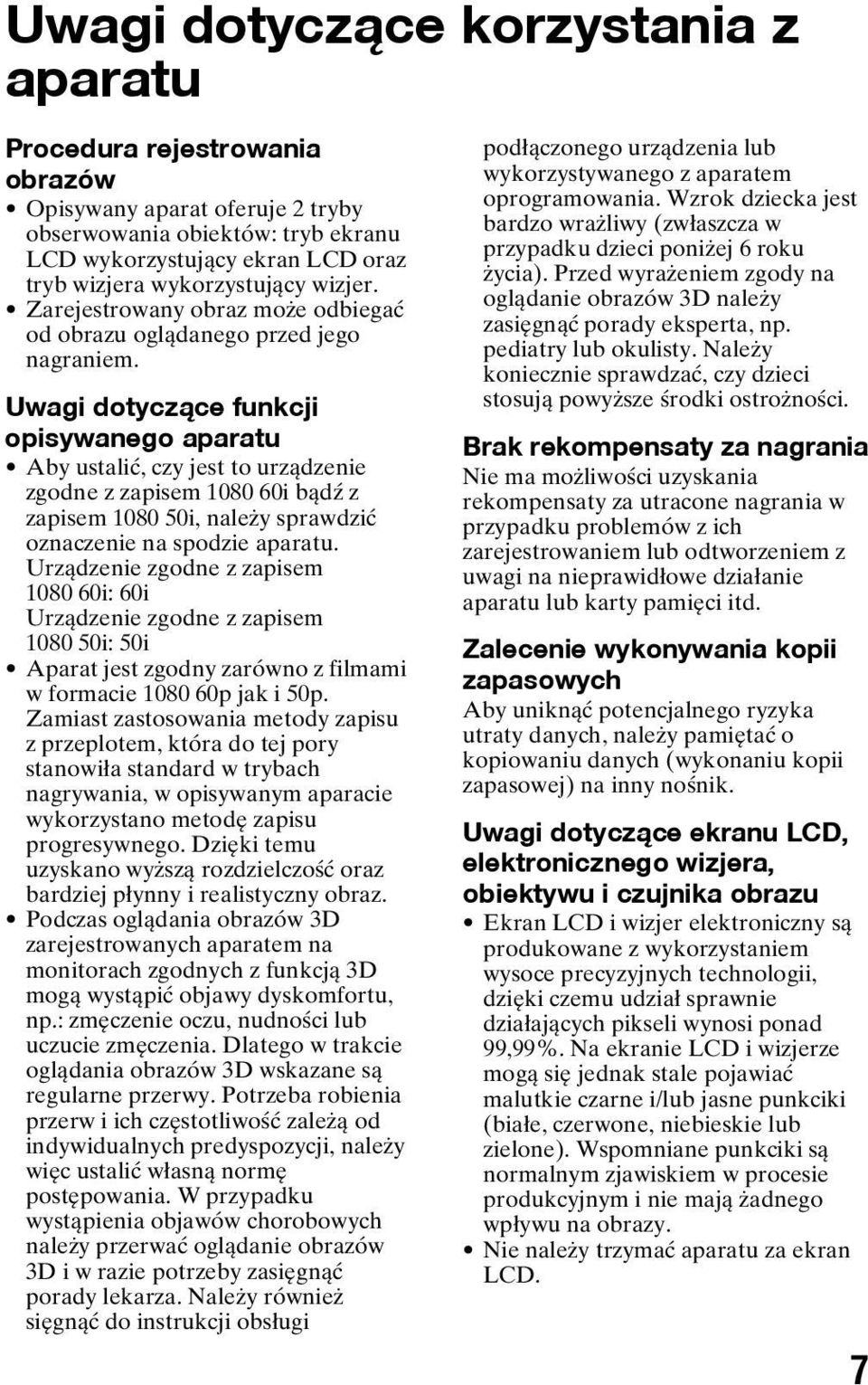 Uwagi dotyczące funkcji opisywanego aparatu Aby ustalić, czy jest to urządzenie zgodne z zapisem 1080 60i bądź z zapisem 1080 50i, należy sprawdzić oznaczenie na spodzie aparatu.