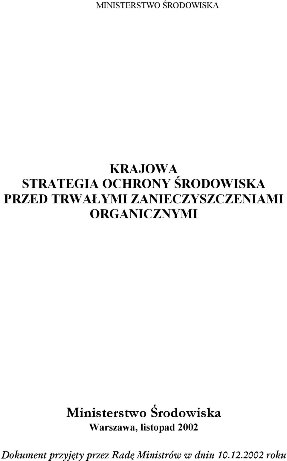 ORGANICZNYMI Ministerstwo Środowiska Warszawa,