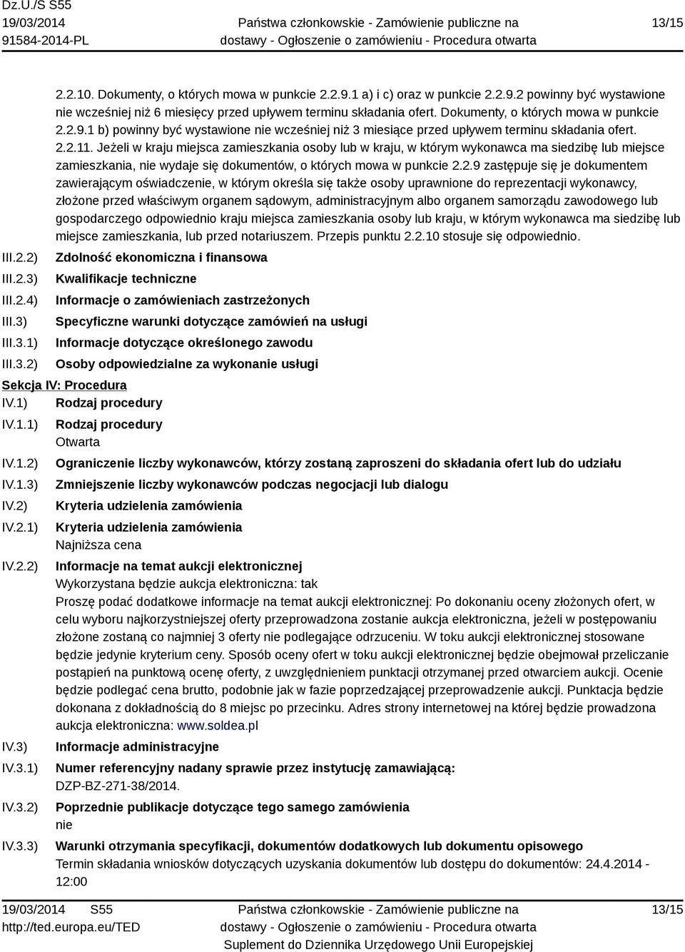 Jeżeli w kraju miejsca zamieszkania osoby lub w kraju, w którym wykonawca ma siedzibę lub miejsce zamieszkania, nie wydaje się dokumentów, o których mowa w punkcie 2.