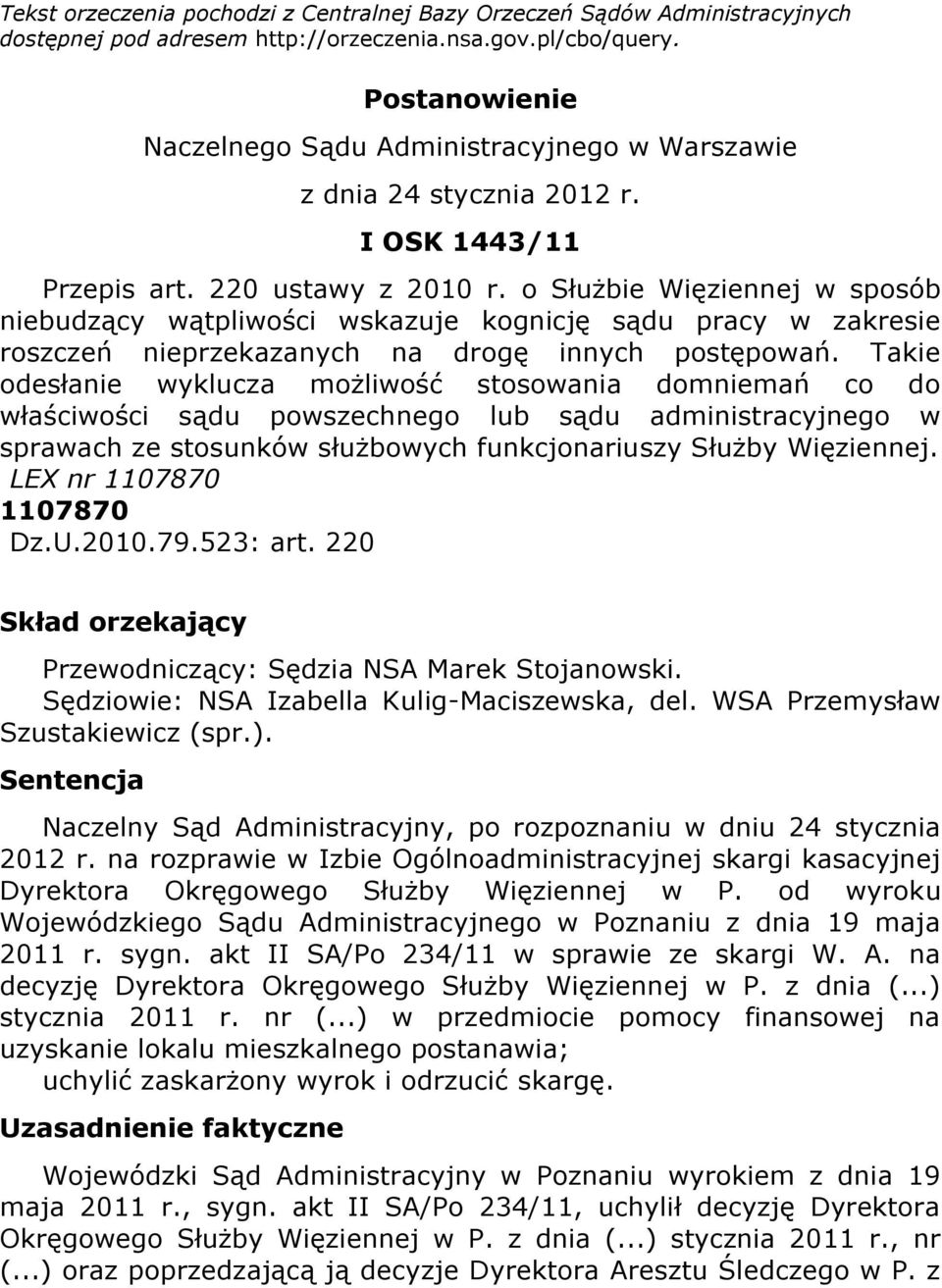 o Służbie Więziennej w sposób niebudzący wątpliwości wskazuje kognicję sądu pracy w zakresie roszczeń nieprzekazanych na drogę innych postępowań.