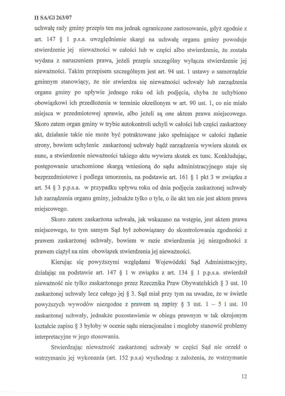 albo stwierdzenie, że została wydana z naruszeniem prawa, jeżeli przepis szczególny wyłącza stwierdzenie jej nieważności. Takim przepisem szczególnym jest art. 94 ust.