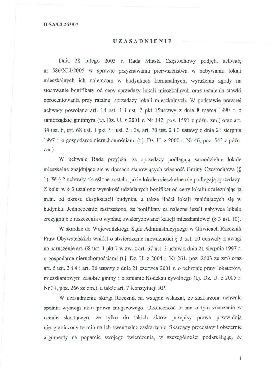 bonifikaty od ceny sprzedaży lokali mieszkalnych oraz ustalenia stawki oprocentowania przy ratalnej sprzedaży lokali mieszkalnych. W podstawie prawnej uchwały powołano art. 18 ust. 1 i ust.