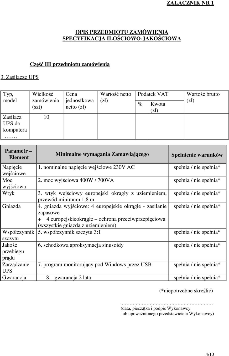 wtyk wejściowy europejski okragły z uziemieniem, przewód minimum 1,8 m Gniazda 4.