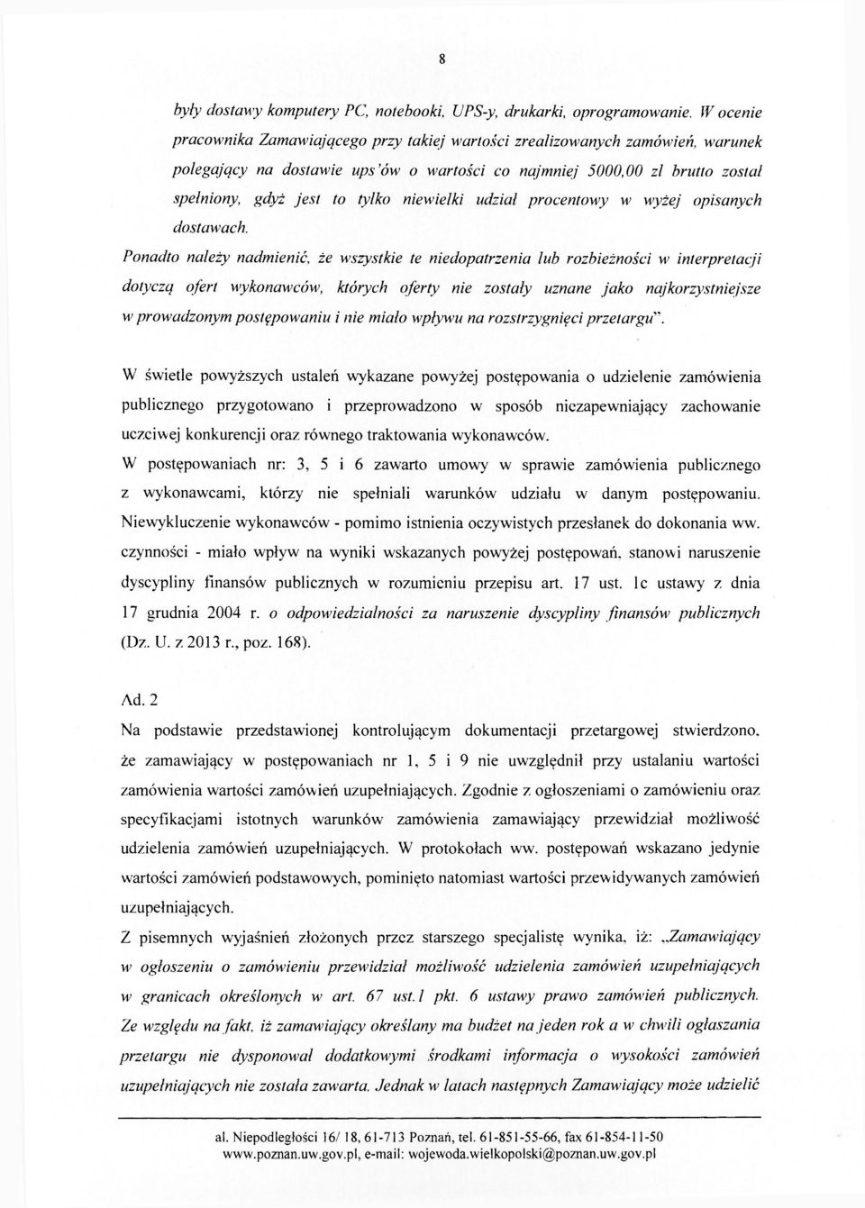 niewielki udział procentowy w wyżej opisanych dostawach.