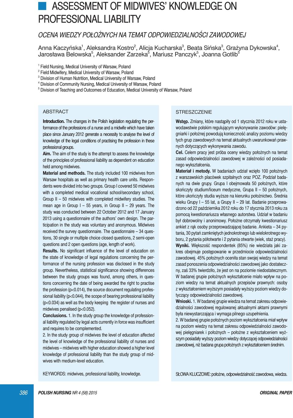 Division of Human Nutrition, Medical University of Warsaw, Poland 4 Division of Community Nursing, Medical University of Warsaw, Poland 5 Division of Teaching and Outcomes of Education, Medical