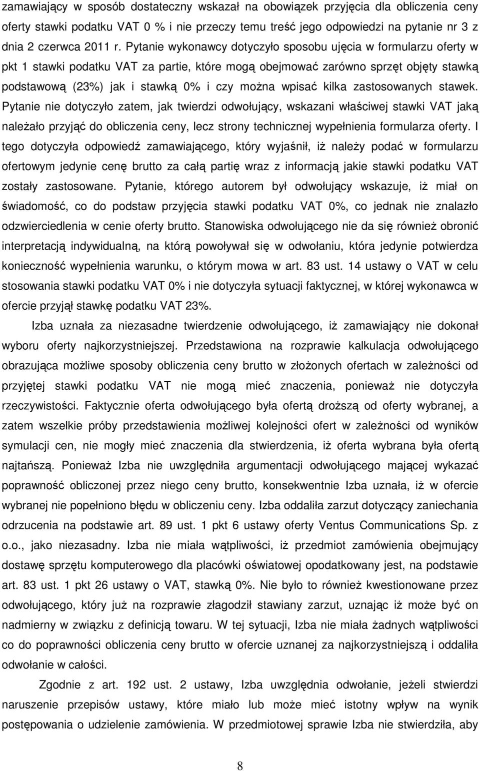 wpisać kilka zastosowanych stawek.