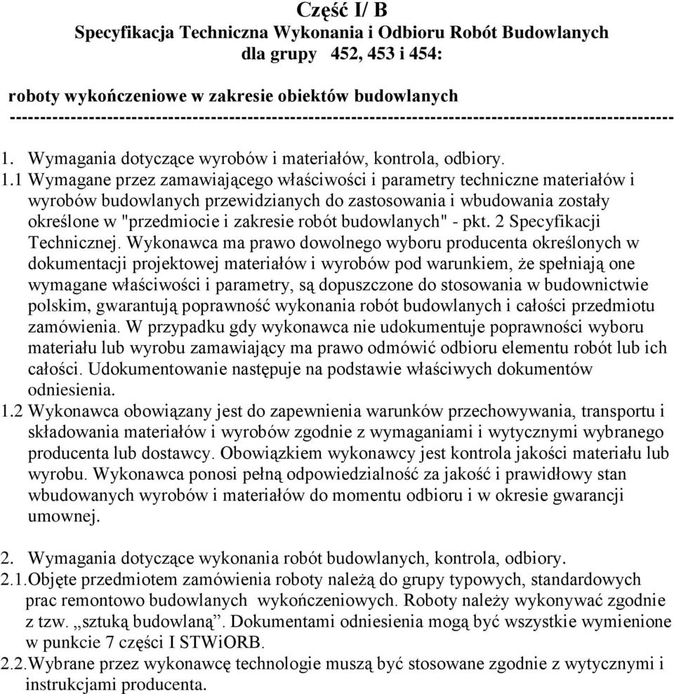 Wymagania dotyczące wyrobów i materiałów, kontrola, odbiory. 1.