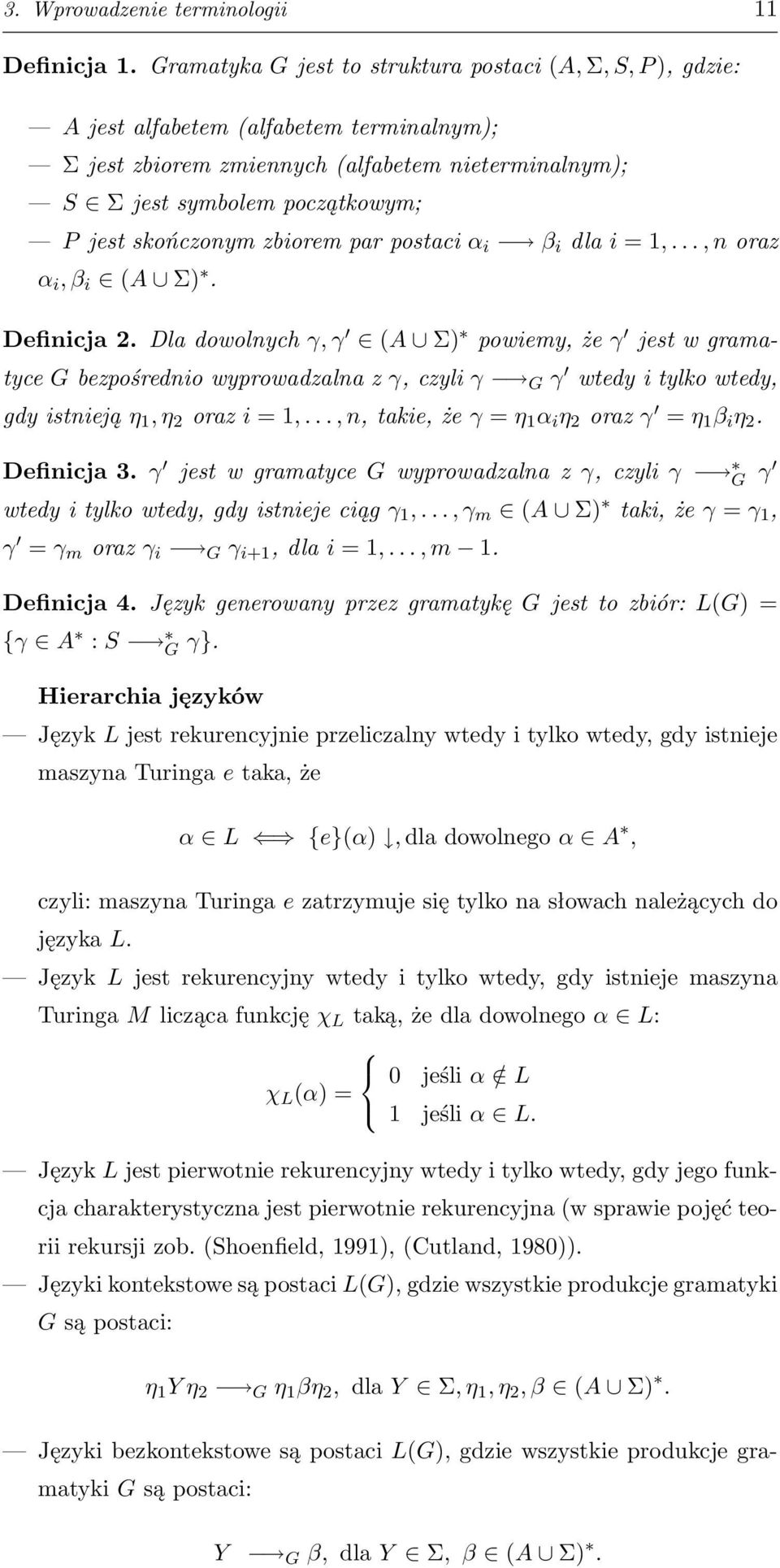 skończonym zbiorem par postaci α i β i dla i = 1,..., n oraz α i, β i (A Σ). Definicja 2.