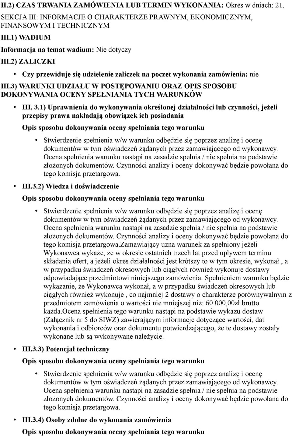 3) WARUNKI UDZIAŁU W POSTĘPOWANIU ORAZ OPIS SPOSOBU DOKONYWANIA OCENY SPEŁNIANIA TYCH WARUNKÓW III. 3.