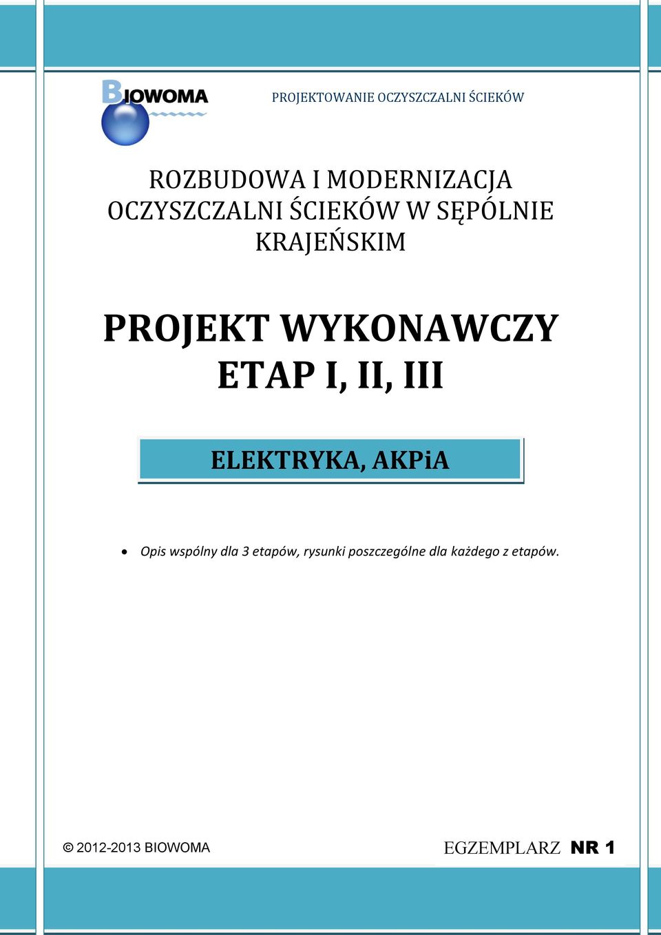ETAP I, II, III ELEKTRYKA, AKPiA Opis wspólny dla 3 etapów,