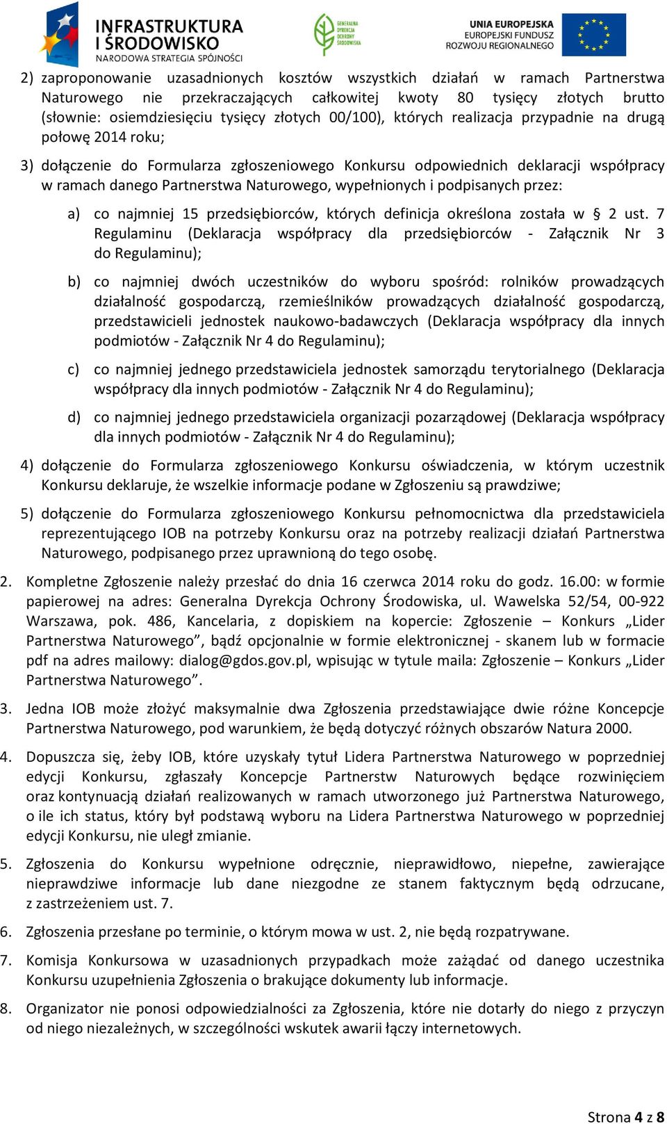 wypełnionych i podpisanych przez: a) co najmniej 15 przedsiębiorców, których definicja określona została w 2 ust.
