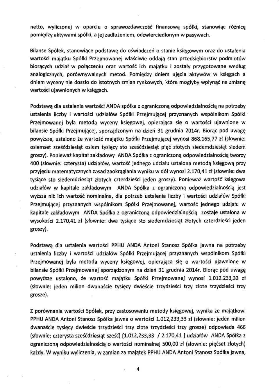 w połączeniu oraz warto ść ich maj ątku i zosta ły przygotowane wed ług analogicznych, porównywalnych metod.