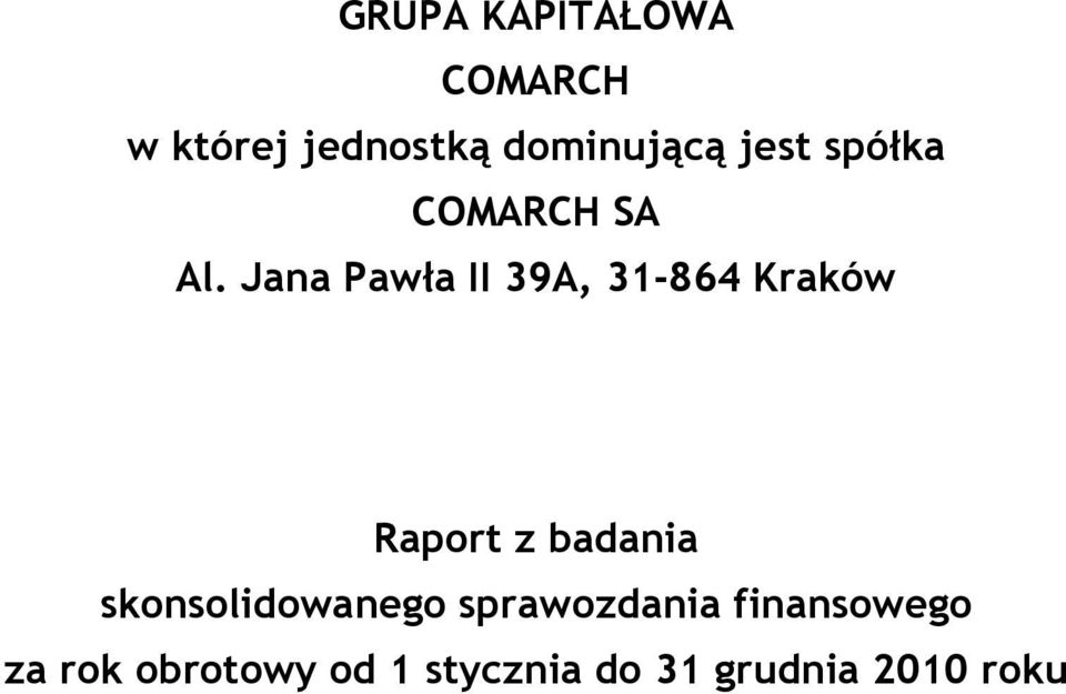 Jana Pawła II 39A, 31-864 Kraków Raport z badania