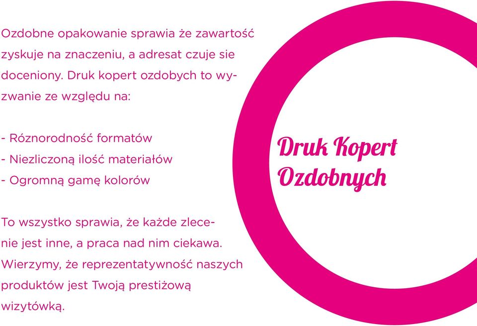 materiałów - Ogromną gamę kolorów Druk Kopert Ozdobnych To wszystko sprawia, że każde zlecenie jest