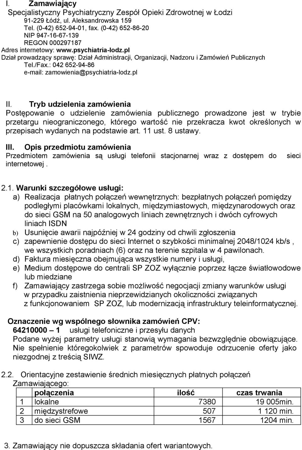 : 042 652-94-86 e-mail: zamowienia@psychiatria-lodz.pl II.