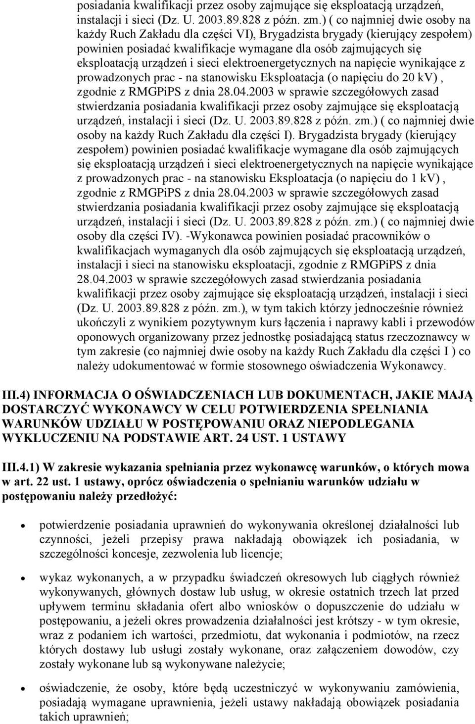 sieci elektroenergetycznych na napięcie wynikające z prowadzonych prac - na stanowisku Eksploatacja (o napięciu do 20 kv), zgodnie z RMGPiPS z dnia 28.04.