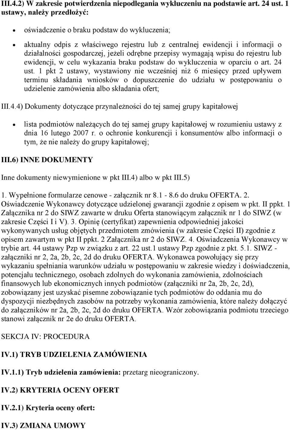 przepisy wymagają wpisu do rejestru lub ewidencji, w celu wykazania braku podstaw do wykluczenia w oparciu o art. 24 ust.