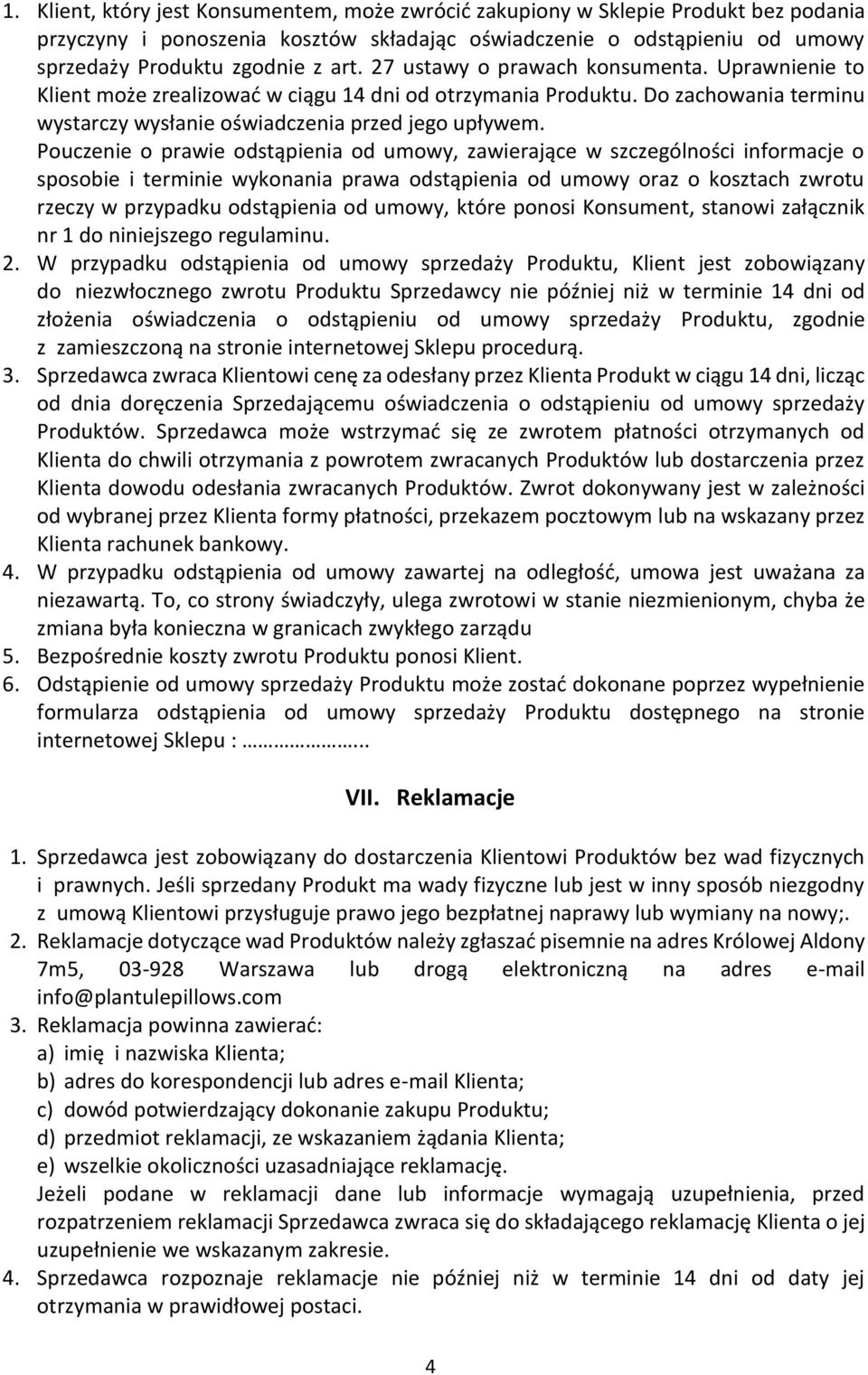 Pouczenie o prawie odstąpienia od umowy, zawierające w szczególności informacje o sposobie i terminie wykonania prawa odstąpienia od umowy oraz o kosztach zwrotu rzeczy w przypadku odstąpienia od