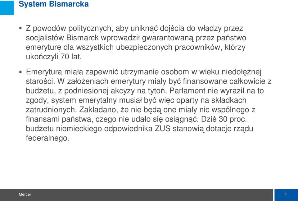 W za eniach emerytury mia y by finansowane ca kowicie z bud etu, z podniesionej akcyzy na tyto.